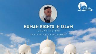 Human Rights in Islam | Jummah Khutbah | Saleh Mohamed | CMA