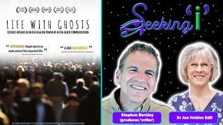 Life with Ghosts with Stephen Berkley and Dr Jan Holden/ Seeking I