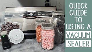 Basic, Quick Guide to Using a Foodsaver Vacuum Sealer for Food Storage