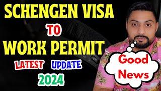 Tourist visa से  work permit कैसे convert करे - Good news Schenge visa convert to work permit 2024