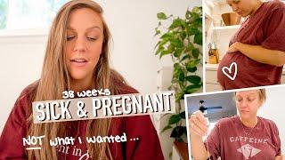 SICK AT 38 WEEKS PREGNANT... week in my life vlog