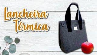 Como Fazer Lancheira Térmica Fácil - Série Bem Fácil