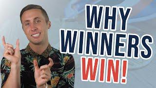 The Untold Secret: Why Winners Win