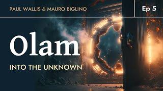 OLAM - Portal into the unknown | Paul Wallis & Mauro Biglino. Ep 5