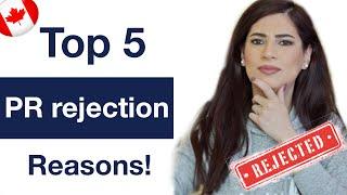 Canada PR rejection Top 5 reasons - Canada Immigration advice 2021