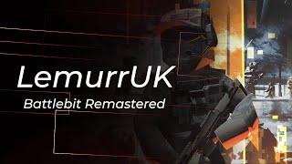 Battlebit Remastered Live - YouTube & Kick = LemurrUK