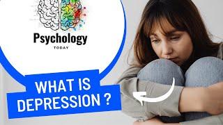 what is depression | what causes depression | depression symptoms | psychology today 2023