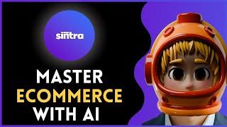 Sintra AI REVOLUTIONIZES Ecommerce Forever! | AI Dropshipping & Branding