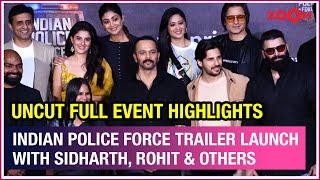 UNCUT: Sidharth Malhotra, Shilpa Shetty & Rohit Shetty at Indian Police Force Trailer Launch