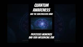 Discover Quantum Awareness & the Subconscious Mind #quantummechanics #facts #quantumscience #quantum