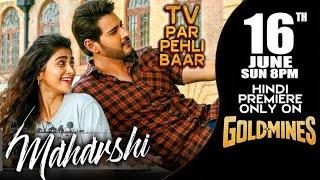 Maharshi (Hindi) 16th June Sun 8 PM | Mahesh Babu | Tv Par Pehli Baar Premiere Only On #Goldmines