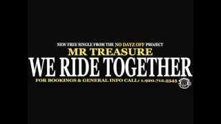 MR TREASURE - WE RIDE TOGETHER