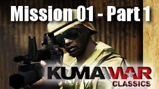 Kuma\War Classics - Gameplay (No Commentary) - Episode 01: Mission 01, Part 1/2