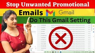 How To Stop Unwanted Promotional Emails in Gmail | Gmail setting to Delete Unwanted Email Automatic!