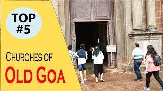 5 Portuguese Churches in Old Goa ओल्ड गोवा