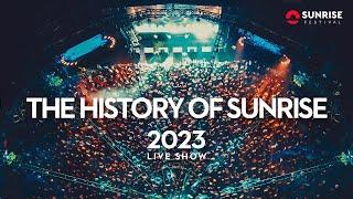 The History Of Sunrise 2023 - Live Show