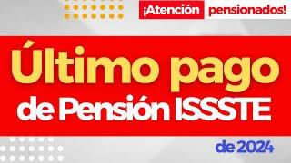 Pago de pensión | Fecha exacta | Diciembre 2024 | Abogados Pensiones ISSSTE