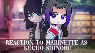 MLB React To Marinette As Shinobu Kocho // Gacha Club // Gacha React