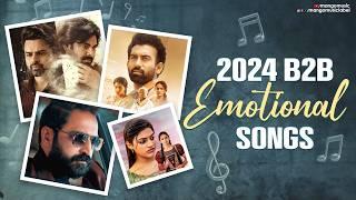 2024 B2B Emotional Songs | Telugu Sad Songs | 2024 Heart Breaking Songs | Latest Telugu Movie Songs