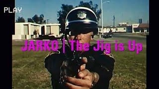 JARKO - The Jig is Up (Official Music Video)