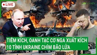 Trực tiếp: Tiêm kích, oanh tạc cơ Nga xuất kích, 10 tỉnh Ukraine chìm bão lửa