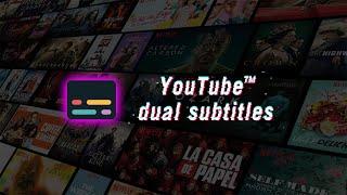 YouTube™ dual subtitles promotional video