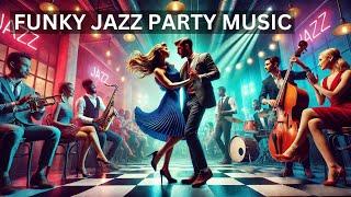 Vibrant Funk Vibes - A Funky Jazz Album Full of Energy and Groove | Funky Jazz Party Music