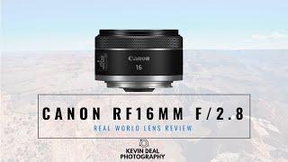 Canon RF16mm f/2.8 STM Real-World Review