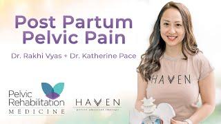 Postpartum Pelvic Pain: PTs and Physiatrist Game Plan | Haven Pelvic PT | Pelvic Rehab Medicine