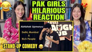 DELHI, MUMBAI & RICH PEOPLE | STAND-UP COMEDY BY ABHISHEK UPMANYU | PAKISTANI GIRLS REACTION