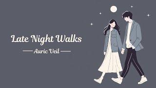 Late Night Walks | A Soulful Song of Love and Quiet Connections