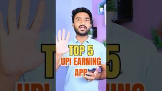 Top 5 Best Upi Earning App | Upi Withdrawal Earning App | Best Upi Earning App | Upi Earning App