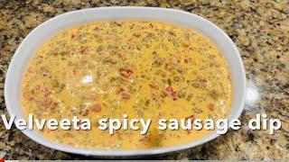 Velveeta Spicy Sausage Dip! Easy game day appetizer..