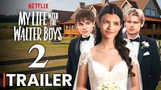 My Life with the Walter Boys Season 2 Trailer (2025) & Official Release Date!