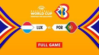 Luxembourg v Portugal | Full Game - FIBA Basketball World Cup 2023 European Pre-Qualifiers