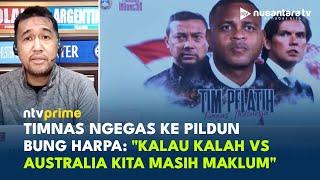 Kluivert Bisa Bawa Timnas Ngegas Pildun? Bung Harpa: Kalah Lawan Australia Kita Masih Maklum | NTV