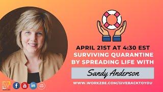 Surviving Quarantine by Spreading Life: Tending to the Table with Sandy Anderson