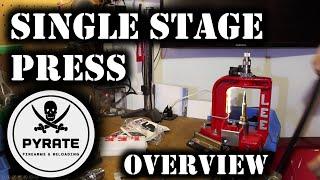 Single Stage Press Overview - Reloading: Episode 2