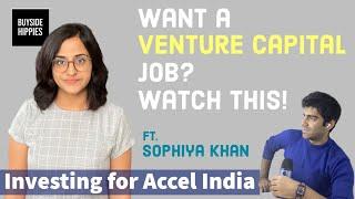 Venture Capital interviews decoded! ft. Sophiya Khan | Accel Investor | ex L.E.K. | #E18