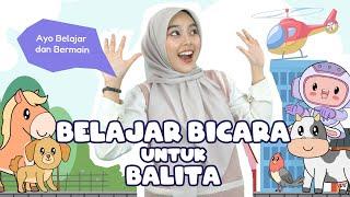 Belajar Untuk Bayi Dan Balita - Belajar Bicara, Mengenal Kata, Lagu dan Nursery Rhymes Untuk Balita