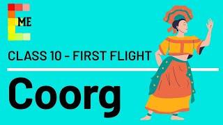 Coorg Class 10 | Glimpses of India Part 2 | First Flight | Full Explanation | ONLY IN ENGLISH