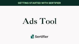 Sertifier Walkthrough | Ads Tool