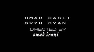 عمر گاگلی 2017 سوزه گیان خوشترین گورانی Omar Gagli- Savza Gyan  Official Music