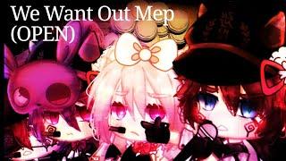 We Want Out| Fnaf Gacha Club Mep (Closed) 30K SPECIAL!