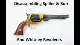 Spiller & Burr and Whitney Revolvers   Disassembly