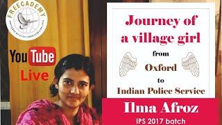 Ilma Afroz, IPS -The most inspiring story | Oxford University to IPS | freecademy Live 4