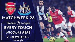 Every Nicolas Pepe touch for Arsenal v. Newcastle | Premier League | NBC Sports