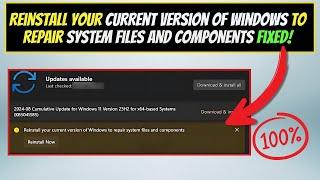 Fix Reinstall Your Current Version of Windows to Repair System Files and Components – 2025