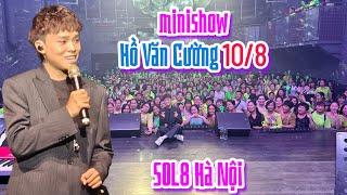 Minishow Hồ Văn Cường ở Mây Hà Nội 10.8: tưởng không đông lại đông không tưởng