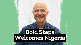 Mark Jobe Welcomes Nigeria | Bold Steps Radio